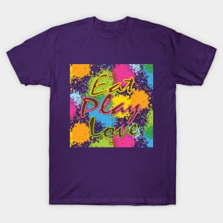 Eat Play Love T-Shirt